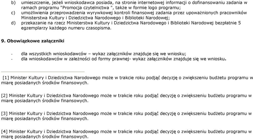 Kultury i Dziedzictwa Narodowego i Biblioteki Narodowej bezpłatnie 5 egzemplarzy każdego numeru czasopisma. 9.