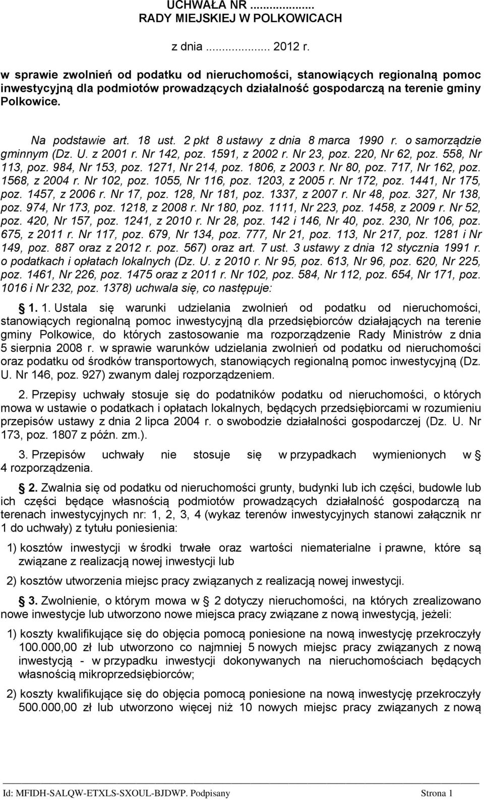 2 pkt 8 ustawy z dnia 8 marca 1990 r. o samorządzie gminnym (Dz. U. z 2001 r. Nr 142, poz. 1591, z 2002 r. Nr 23, poz. 220, Nr 62, poz. 558, Nr 113, poz. 984, Nr 153, poz. 1271, Nr 214, poz.