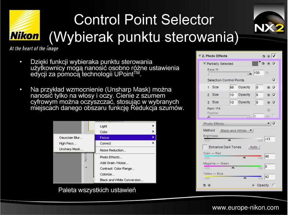 Na przykład wzmocnienie (Unsharp Mask) można nanosić tylko na włosy i oczy.