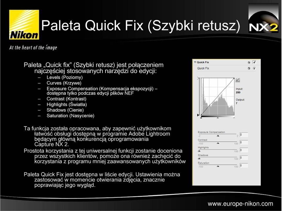 obsługi dostępną w programie Adobe Lightroom będącym główną konkurencją oprogramowania Capture NX 2.