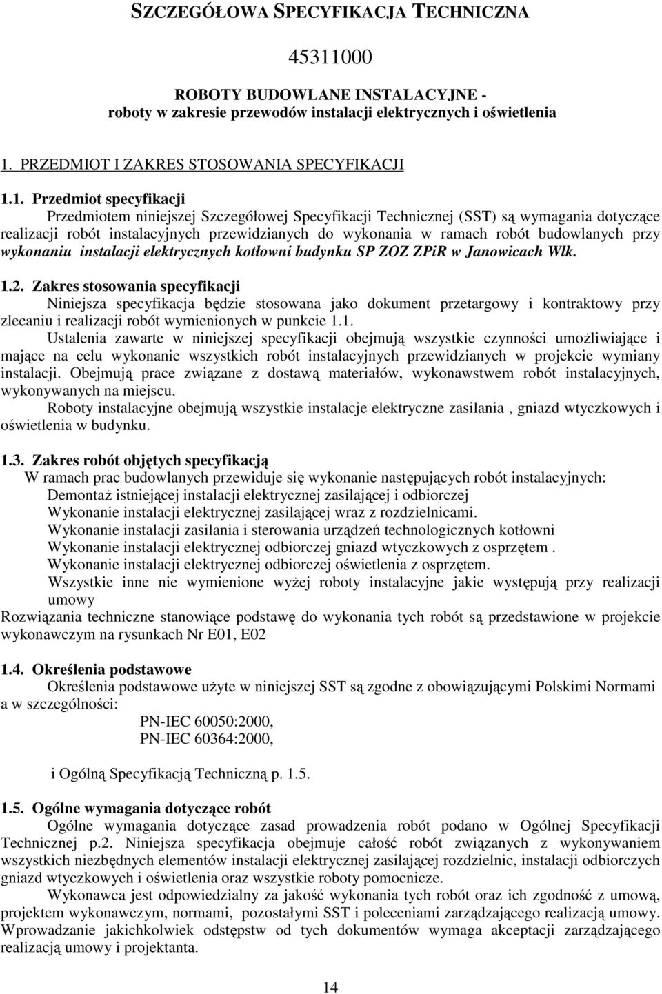 PRZEDMIOT I ZAKRES STOSOWANIA SPECYFIKACJI 1.