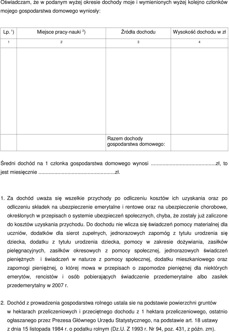 2 3 4 Razem dochody gospodarstwa domowego: Średni dochód na 1 