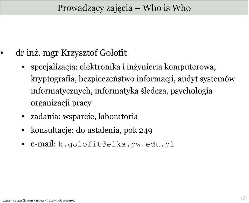 kryptografia, bezpieczeństwo informacji, audyt systemów informatycznych, informatyka