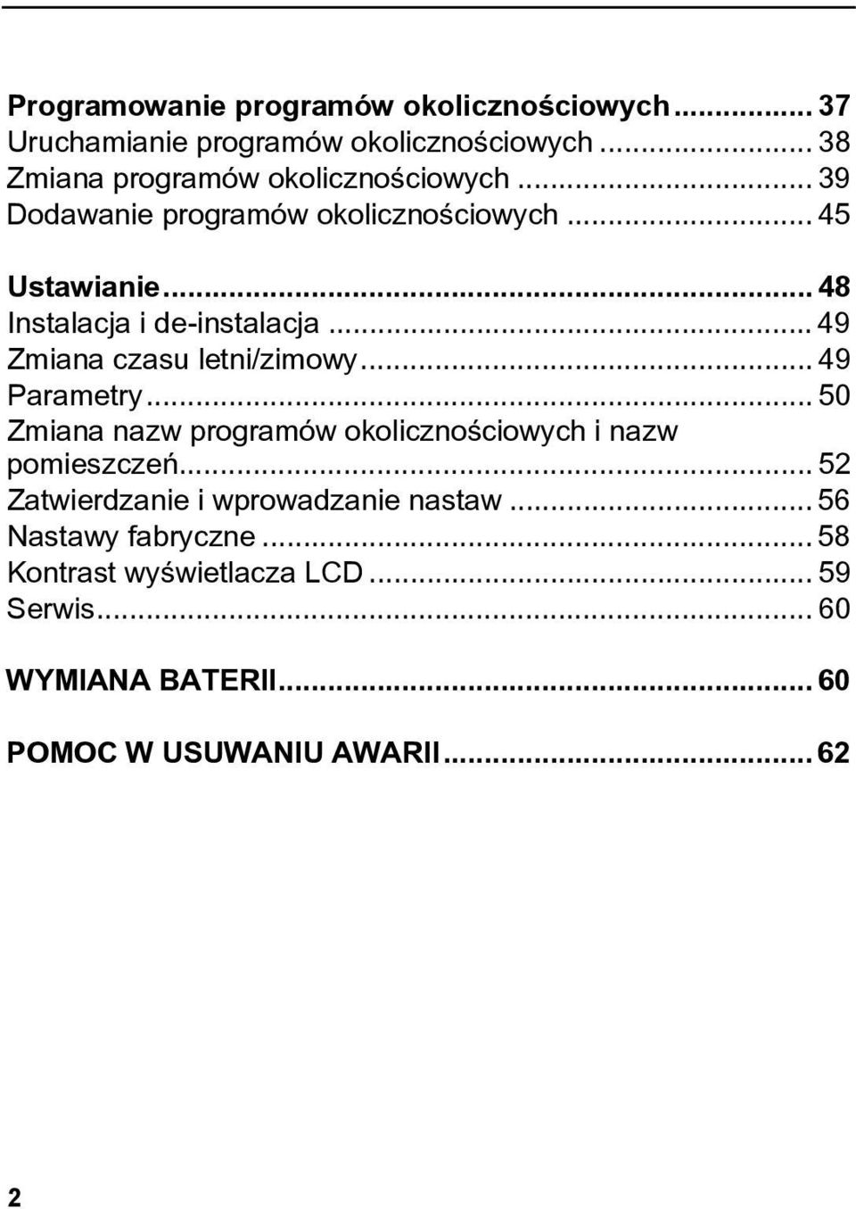 .. 48 Instalacja i de-instalacja... 49 Zmiana czasu letni/zimowy... 49 Parametry.