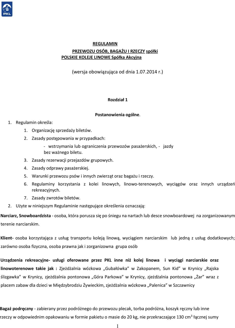 Zasady odprawy pasażerskiej. 5. Warunki przewozu psów i innych zwierząt oraz bagażu i rzeczy. 6.