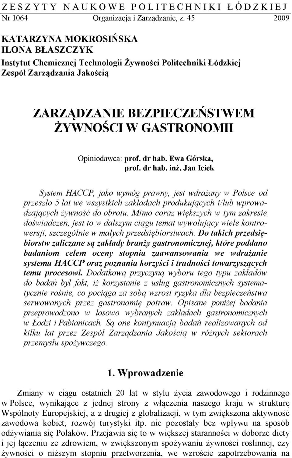Opiniodawca: prof. dr hab. Ewa Górska, prof. dr hab. inż.