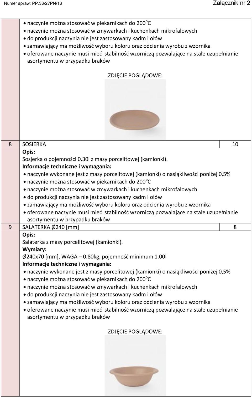 9 SALATERKA Ø240 [mm] 8 Salaterka z masy