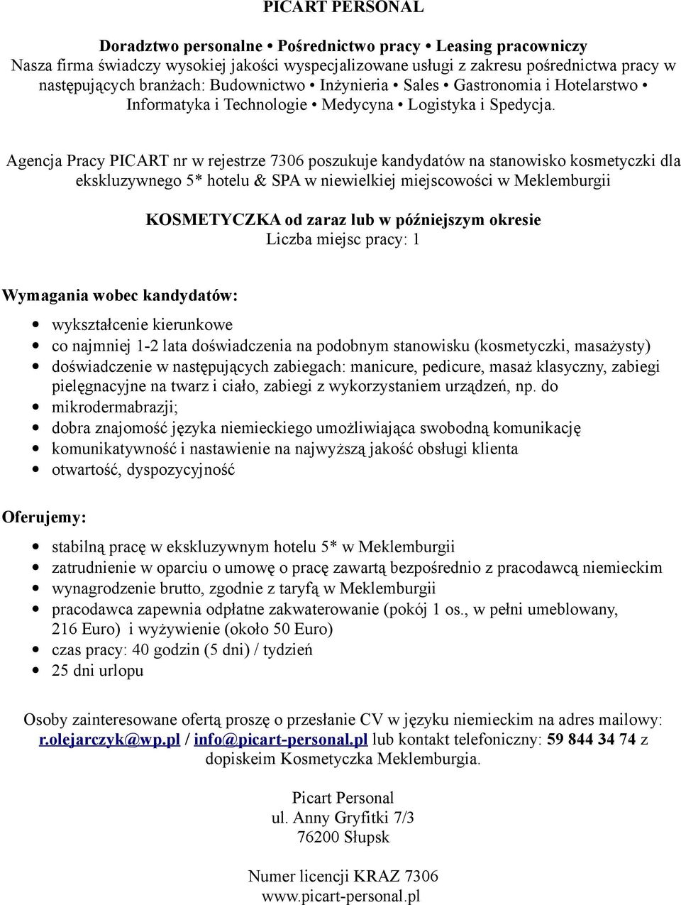 manicure, pedicure, masaż klasyczny, zabiegi pielęgnacyjne na twarz i ciało, zabiegi z wykorzystaniem urządzeń, np.