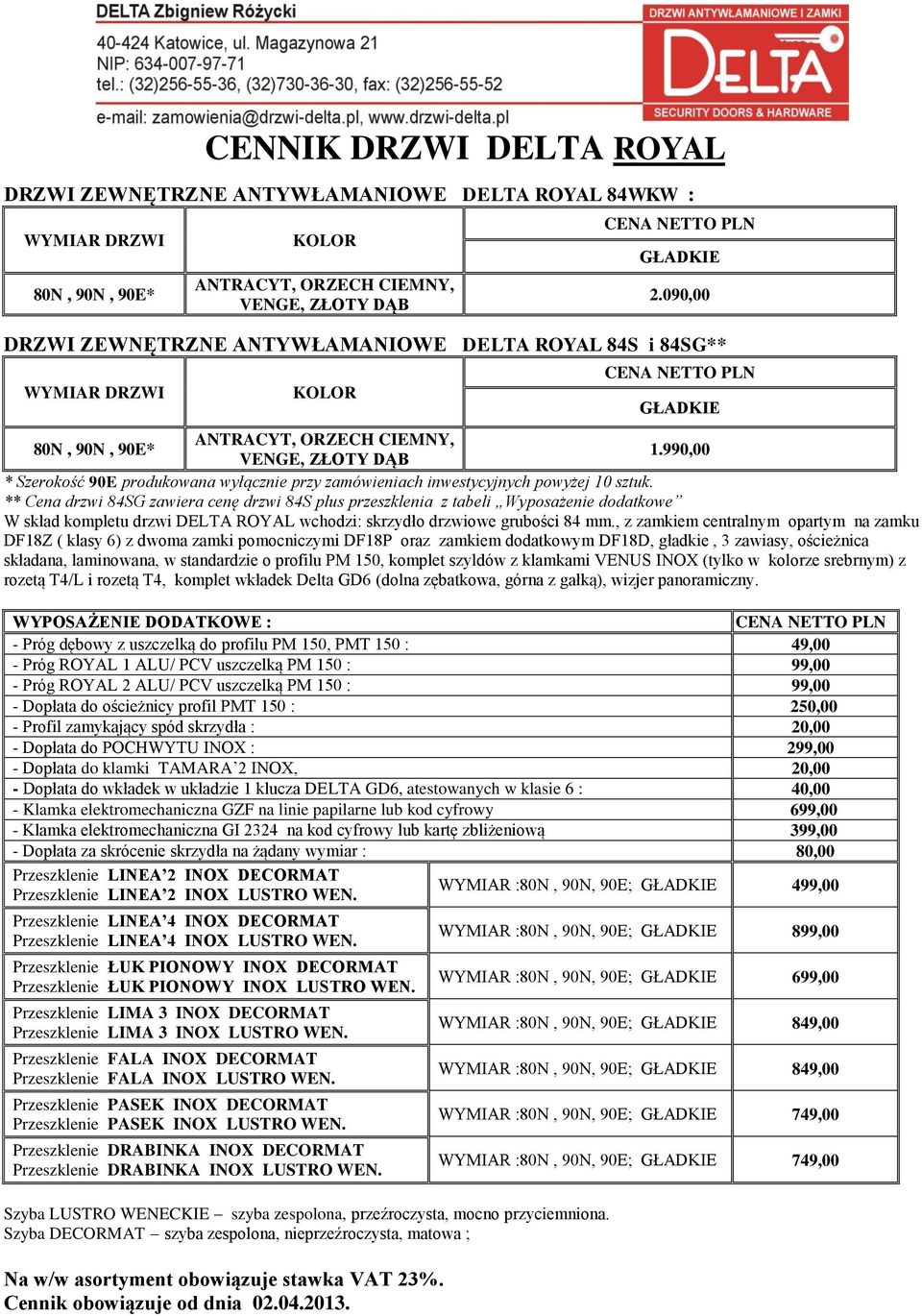 990,00 VENGE, ZŁOTY DĄB * Szerokość 90E produkowana wyłącznie przy zamówieniach inwestycyjnych powyżej 10 sztuk.