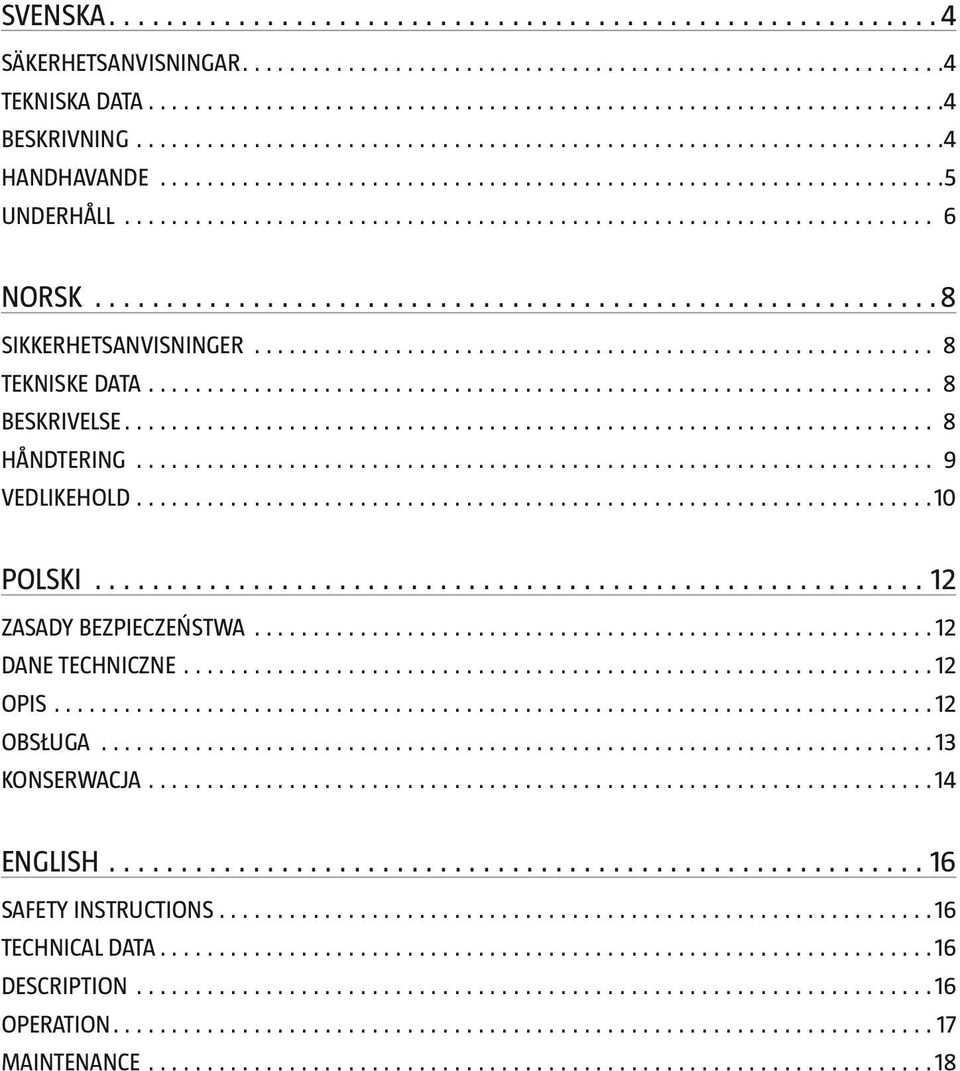 POLSKI 12 ZASADY BEZPIECZEŃSTWA 12 DANE TECHNICZNE 12 OPIS 12 OBSŁUGA 13 KONSERWACJA 14