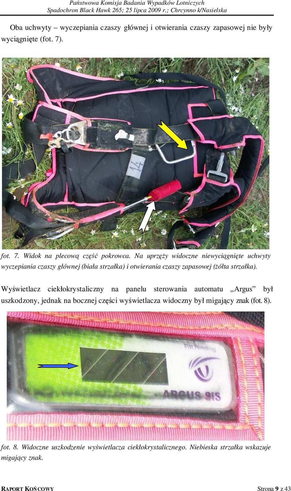 Wyświetlacz ciekłokrystaliczny na panelu sterowania automatu Argus był uszkodzony, jednak na bocznej części wyświetlacza widoczny był migający