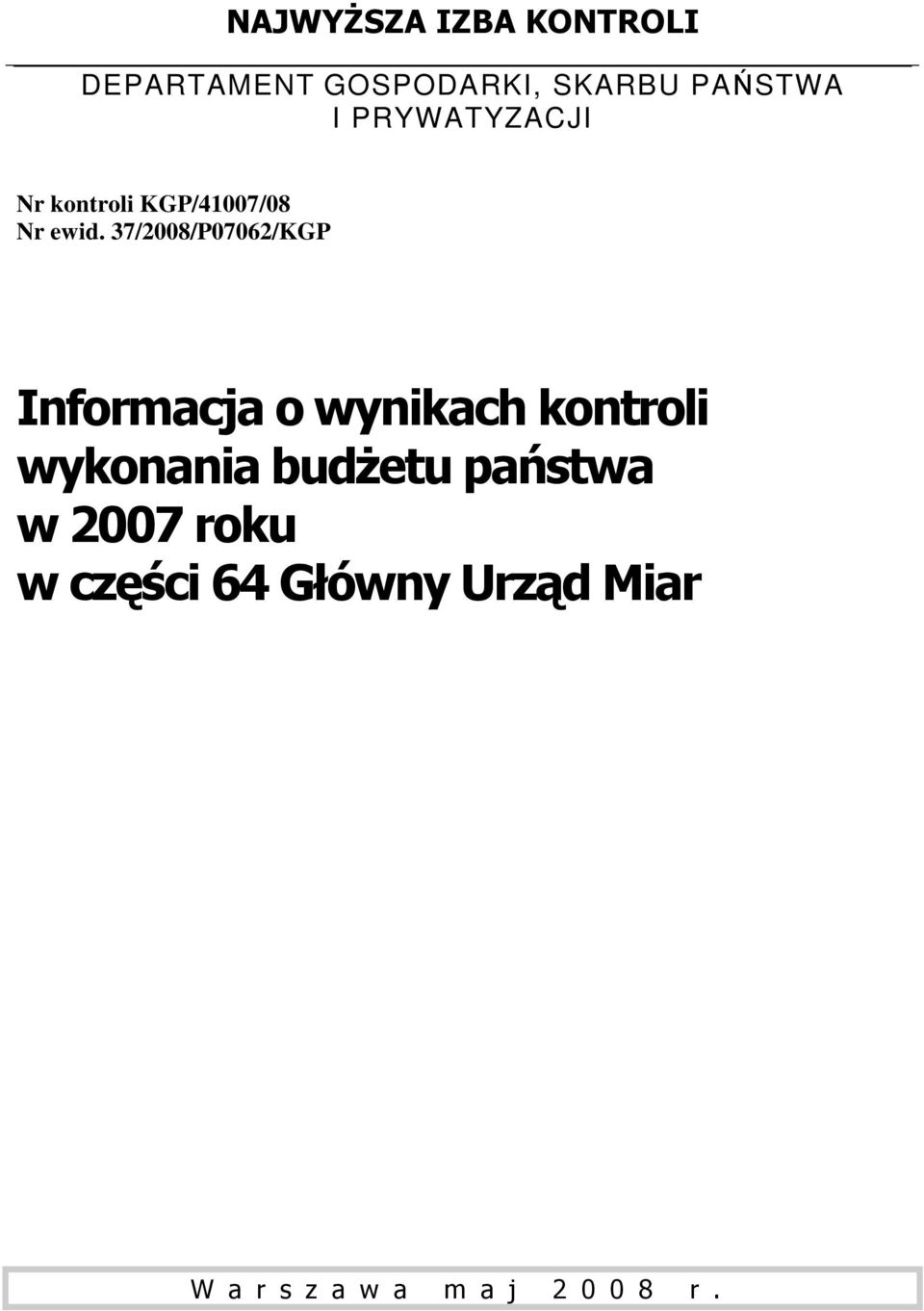 37/2008/P07062/KGP Informacja o wynikach kontroli wykonania