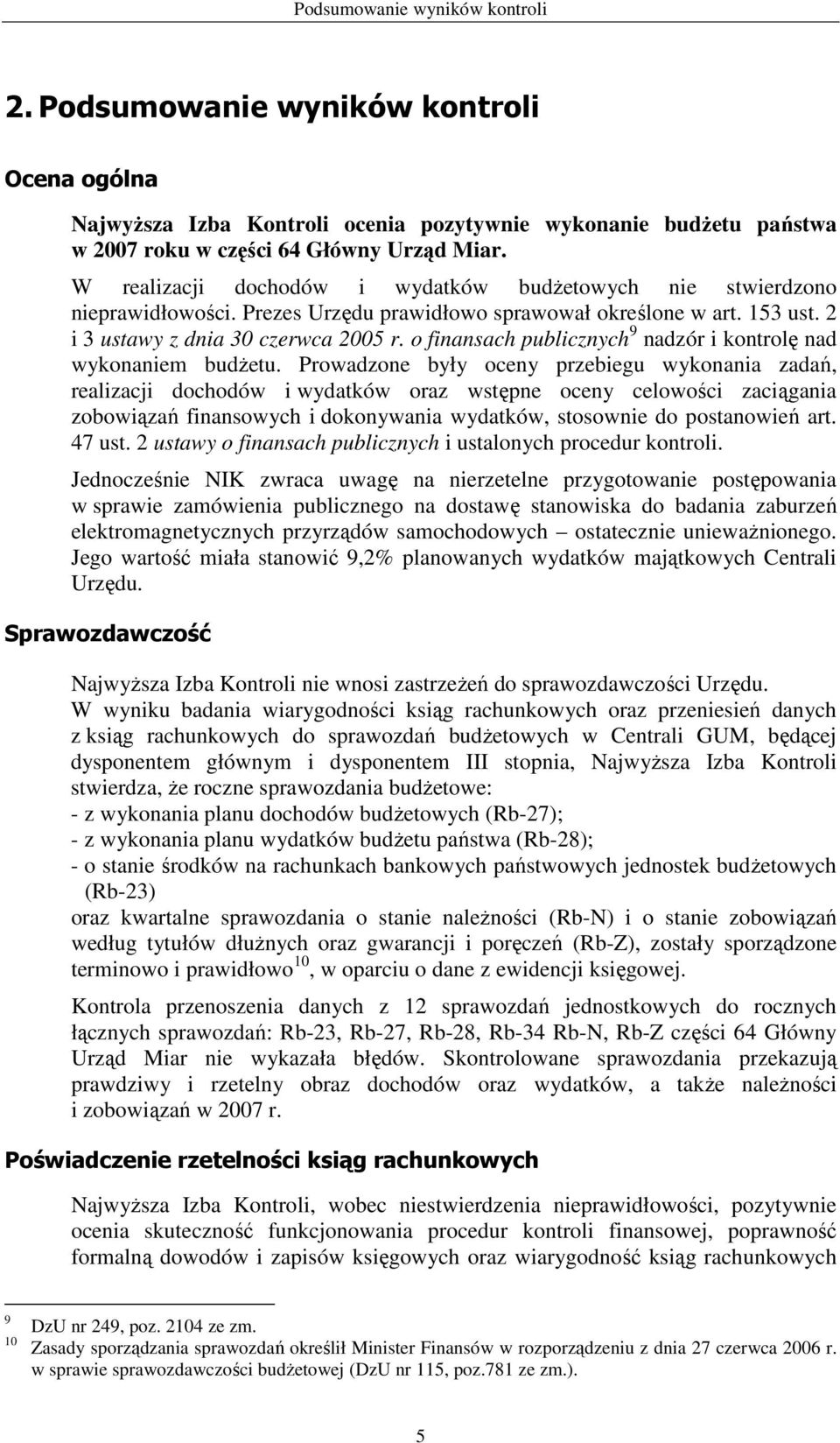 o finansach publicznych 9 nadzór i kontrolę nad wykonaniem budŝetu.