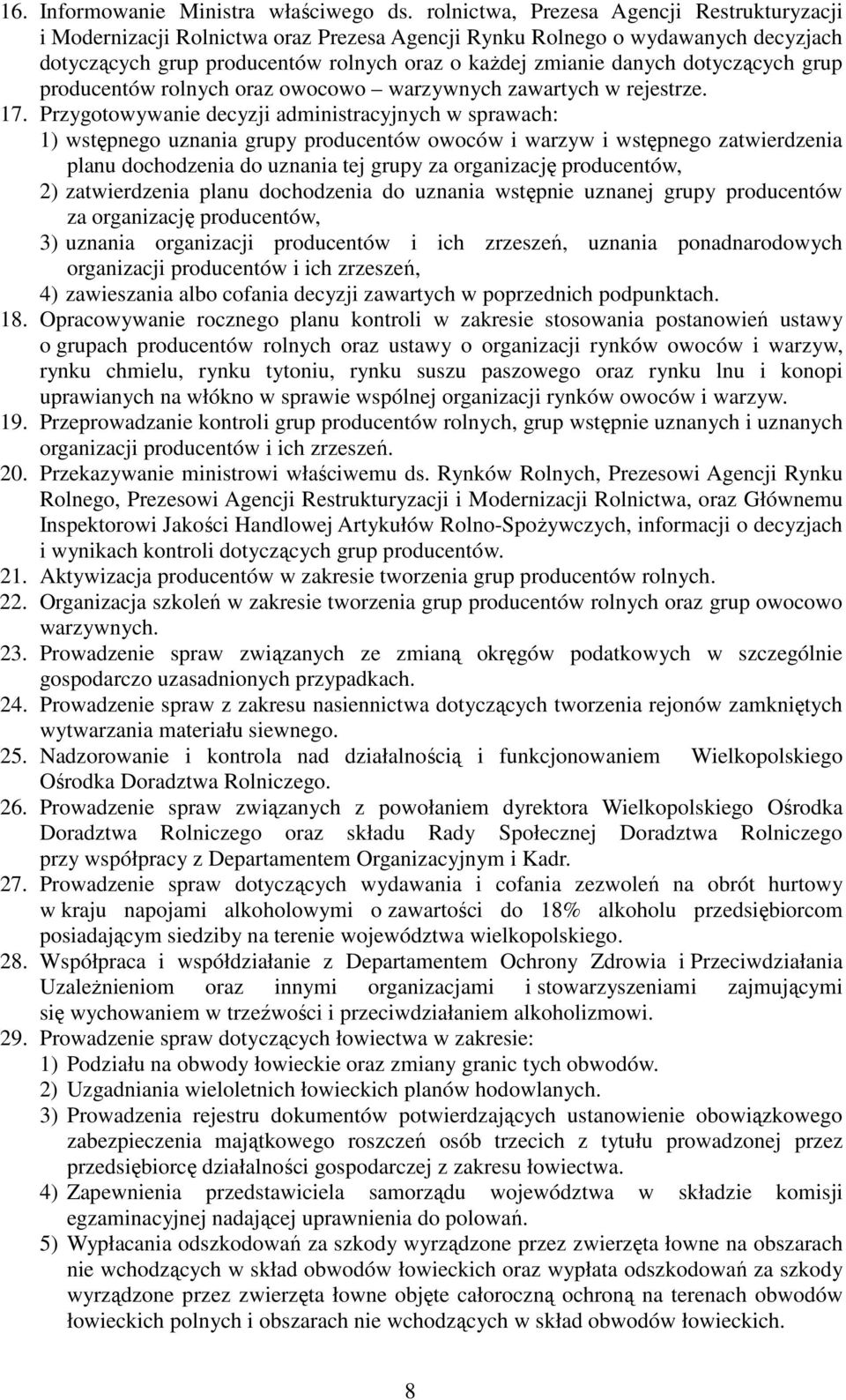 dotyczących grup producentów rolnych oraz owocowo warzywnych zawartych w rejestrze. 17.