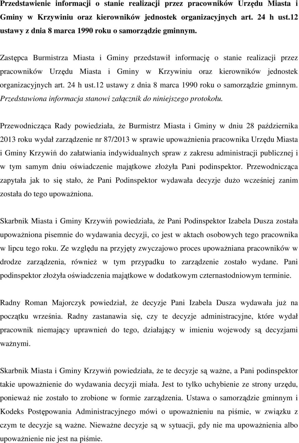 Zastępca Burmistrza Miasta i Gminy przedstawił informację o stanie realizacji przez pracowników Urzędu Miasta i Gminy w Krzywiniu oraz kierowników jednostek organizacyjnych art. 24 h ust.