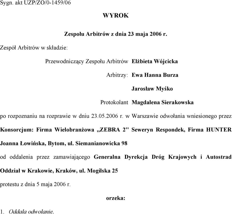 po rozpoznaniu na rozprawie w dniu 23.05.2006 r.