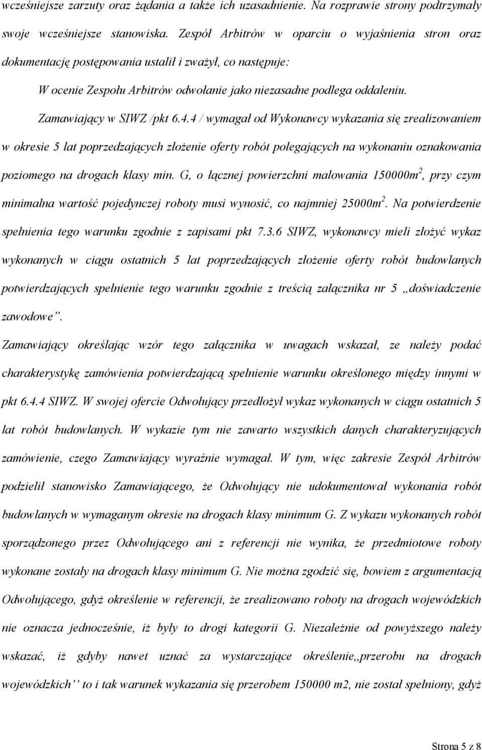 Zamawiający w SIWZ /pkt 6.4.