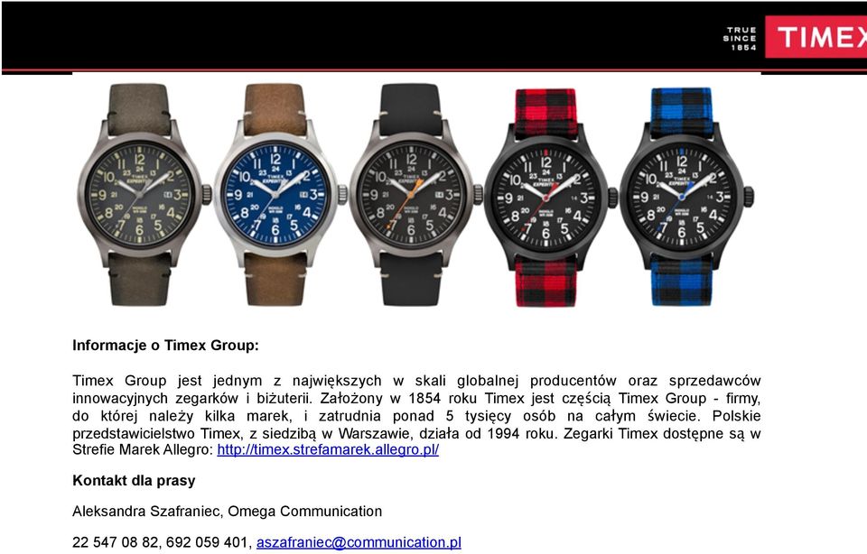 Założony w 1854 roku Timex jest częścią Timex Group - firmy, do której należy kilka marek, i zatrudnia