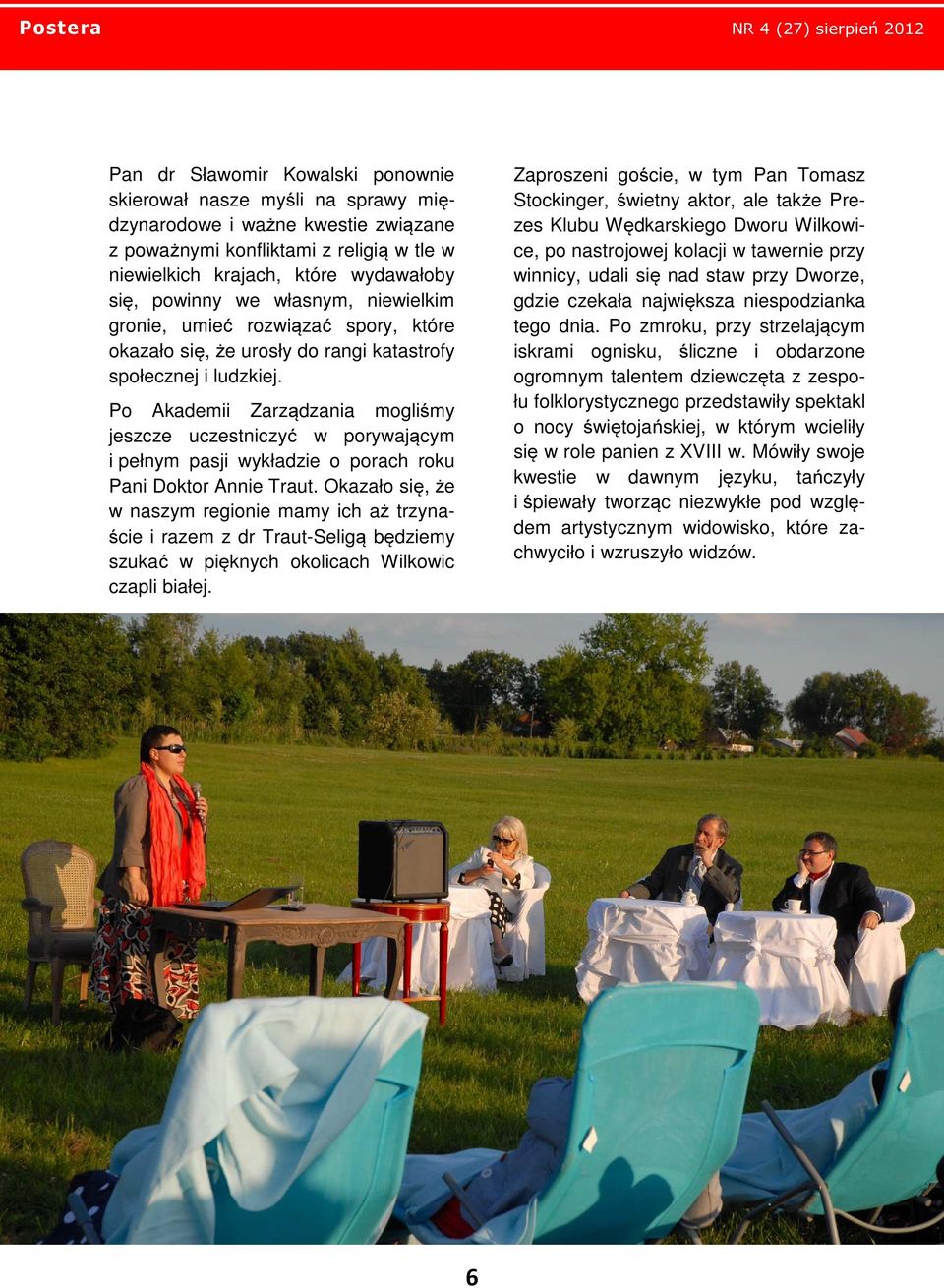 Po Akademii Zarządzania mogliśmy jeszcze uczestniczyć w porywającym i pełnym pasji wykładzie o porach roku Pani Doktor Annie Traut.