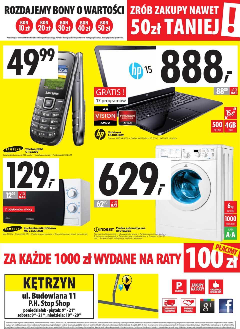 11 b/g/n 500 GB HDD 15,6" 4GB RAM Telefon GSM GT-E1200 Książka 129, telefoniczna na 200 wpisów Tryb głośnomówiący Rozdzielczość 128x128 12 90 x10 7 poziomów mocy Kuchenka mikrofalowa ME 711K/XEO Moc