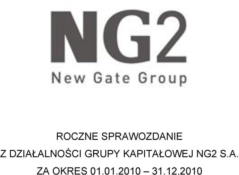 KAPITAŁOWEJ NG2 S.A. ZA OKRES 01.