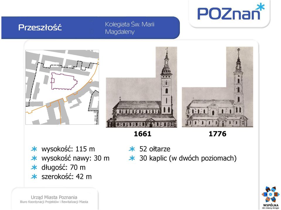 m wysokość nawy: 30 m długość: 70 m