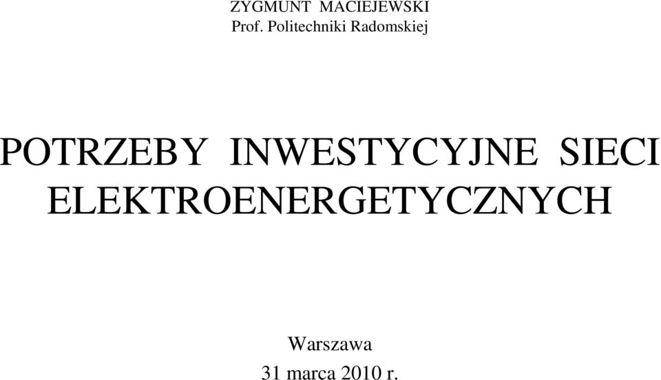 POTRZEBY INWESTYCYJNE SIECI