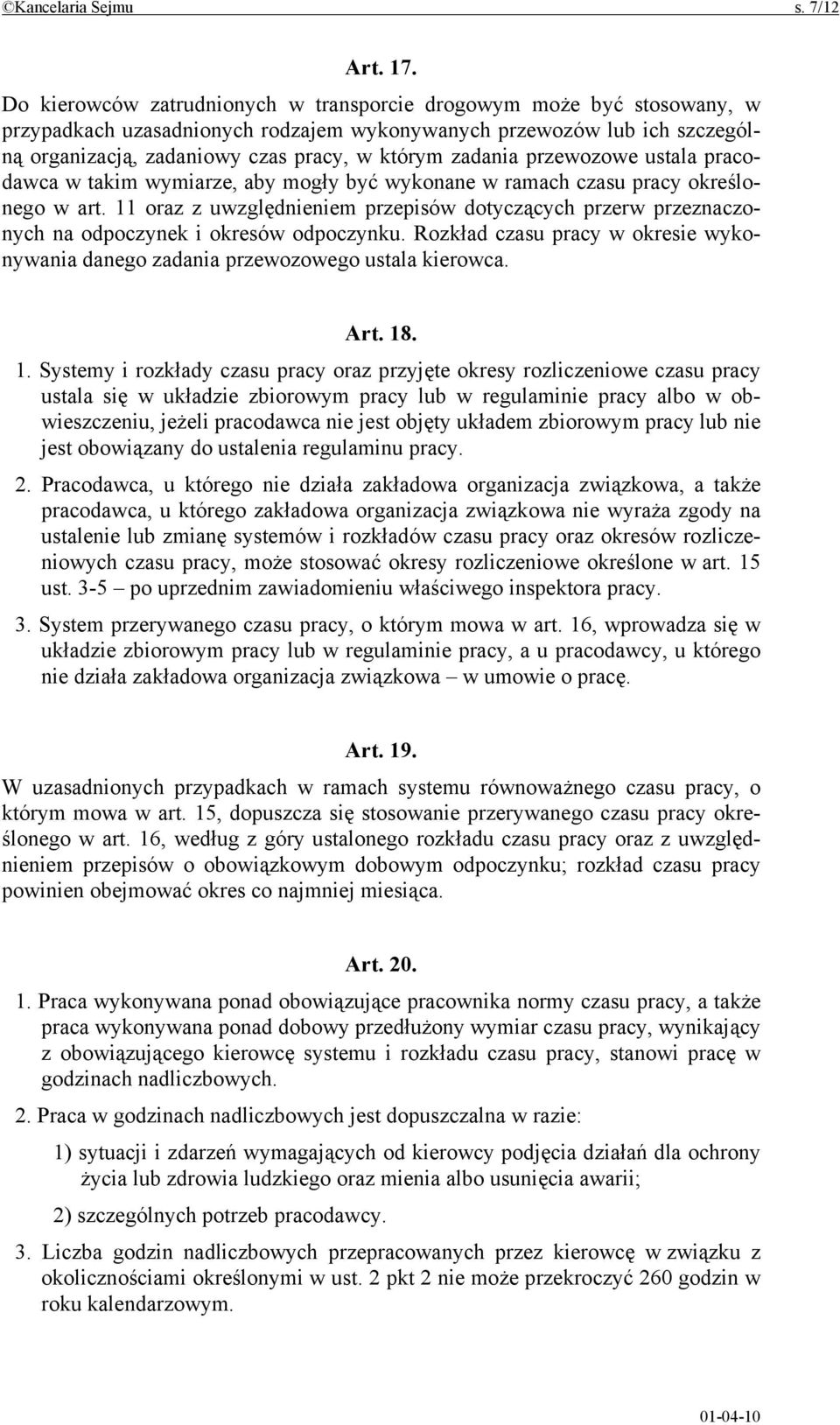 zadania przewozowe ustala pracodawca w takim wymiarze, aby mogły być wykonane w ramach czasu pracy określonego w art.