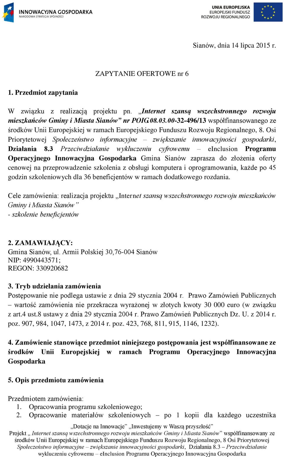 Osi Priorytetowej Społeczeństwo informacyjne zwiększanie innowacyjności gospodarki, Działania 8.