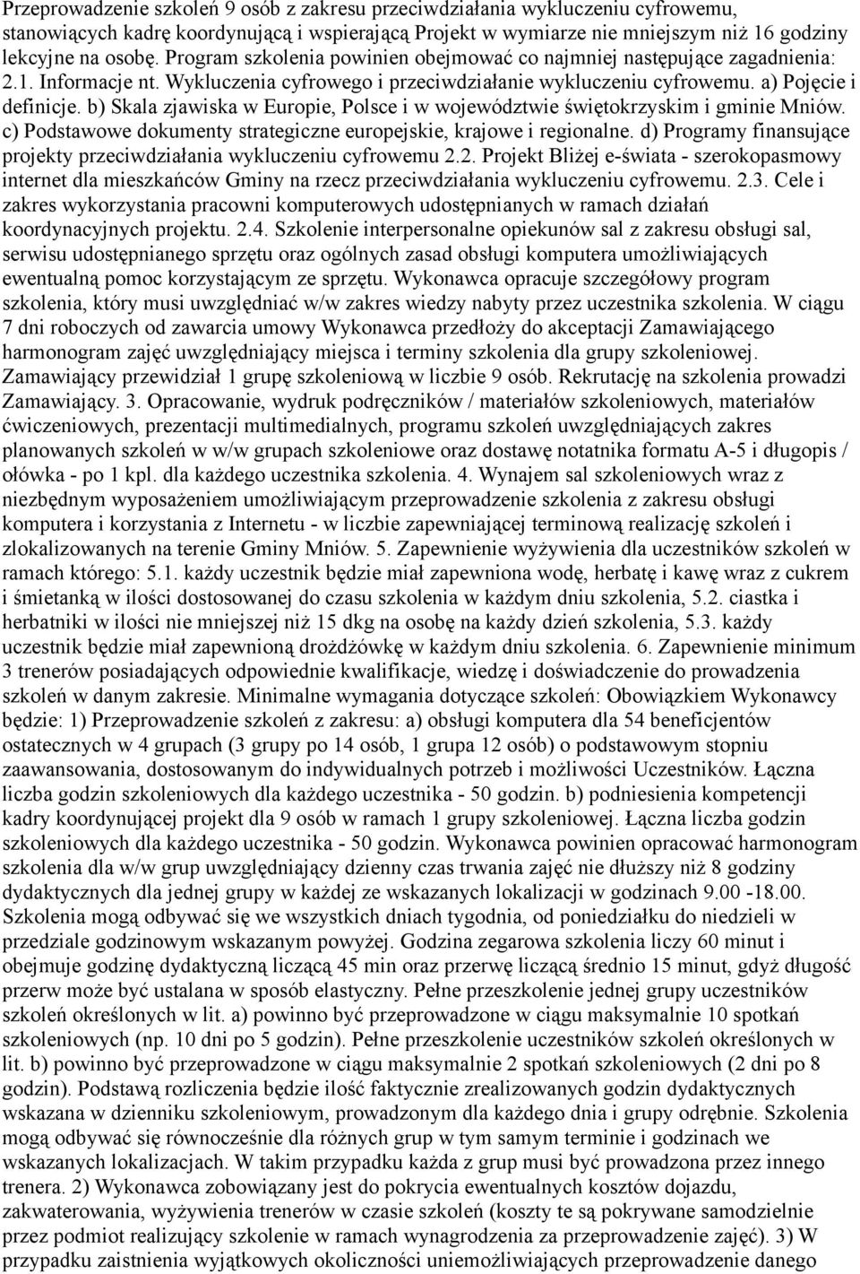 b) Skala zjawiska w Europie, Polsce i w województwie świętokrzyskim i gminie Mniów. c) Podstawowe dokumenty strategiczne europejskie, krajowe i regionalne.