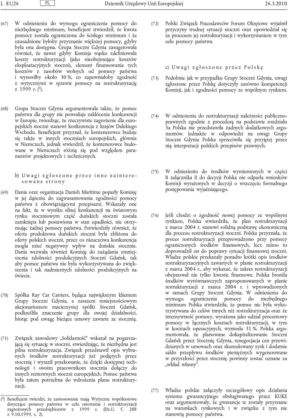 większej pomocy, gdyby była ona dostępna.