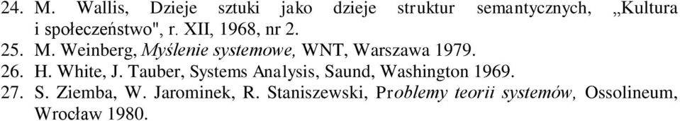 społeczeństwo", r. XII, 1968, nr 2. 25. M.