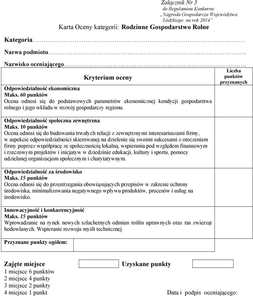 10 Ocena odnosi się do budowania trwałych relacji z zewnętrznymi interesariuszami firmy, w aspekcie odpowiedzialności skierowanej na dzielenie się swoimi sukcesami z otoczeniem firmy poprzez