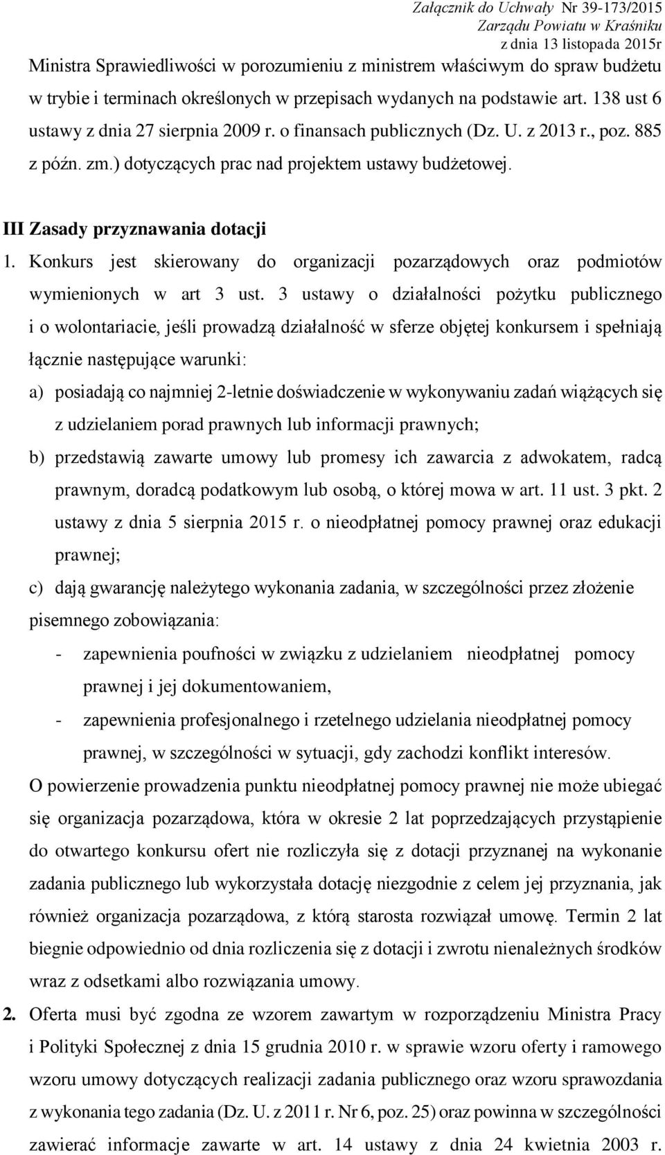 Konkurs jest skierowany do organizacji pozarządowych oraz podmiotów wymienionych w art 3 ust.