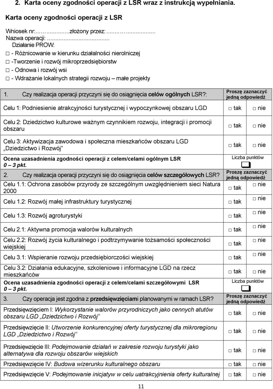 Czy realizacja operacji przyczyni się do osiągnięcia celów ogólnych LSR?