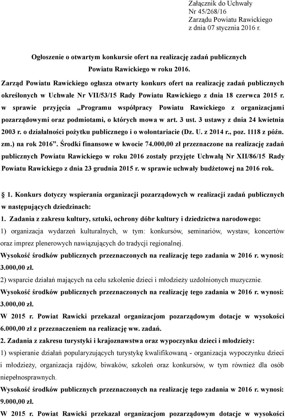 w sprawie przyjęcia Programu współpracy Powiatu Rawickiego z organizacjami pozarządowymi oraz podmiotami, o których mowa w art. 3 ust. 3 ustawy z dnia 24 kwietnia 2003 r.