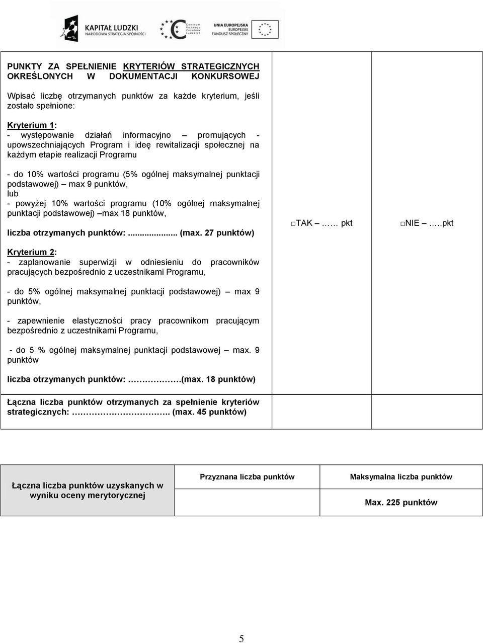 powyżej % wartości programu (% ogólnej maksymalnej punktacji podstawowej) max 8, liczba otrzymanych :... (max.