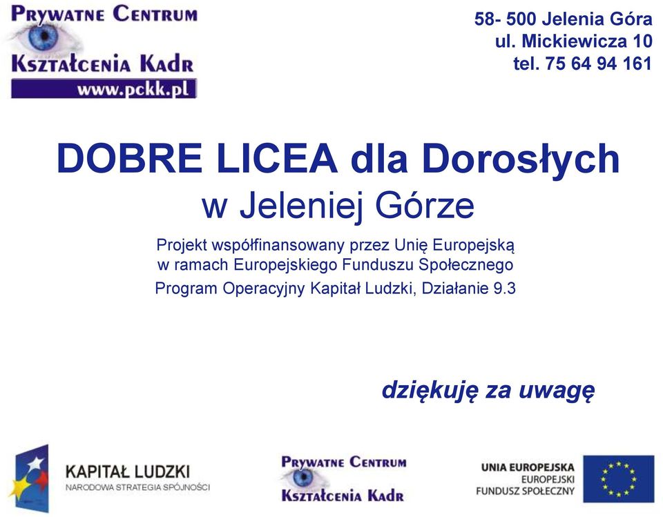 współfinansowany przez Unię Europejską w ramach Europejskiego