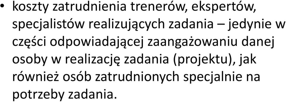 zaangażowaniu danej osoby w realizację zadania