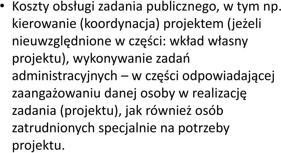 własny projektu), wykonywanie zadań administracyjnych w części odpowiadającej