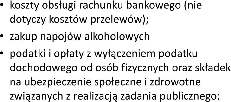 wyłączeniem podatku dochodowego od osób fizycznych oraz składek