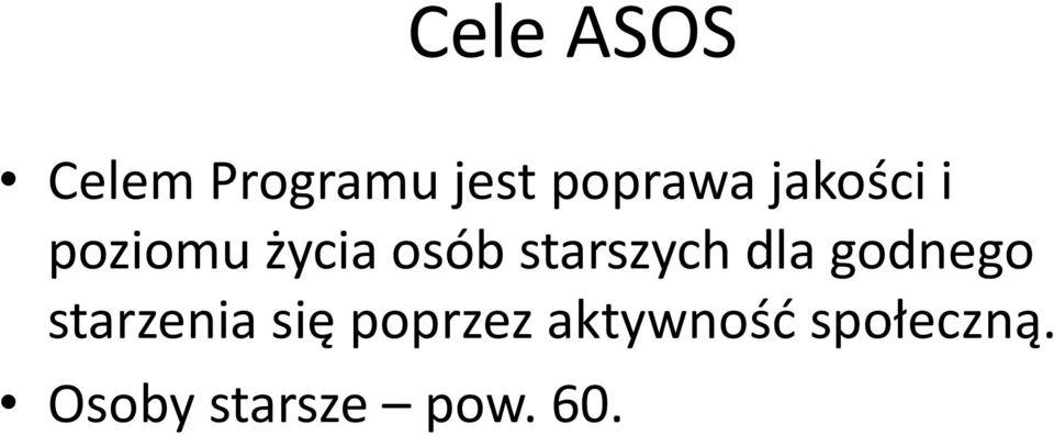 dla godnego starzenia się poprzez