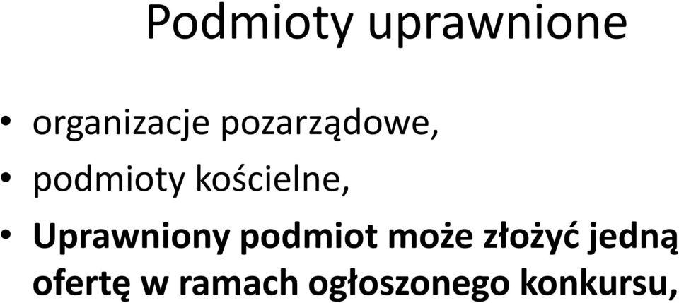 Uprawniony podmiot może złożyć