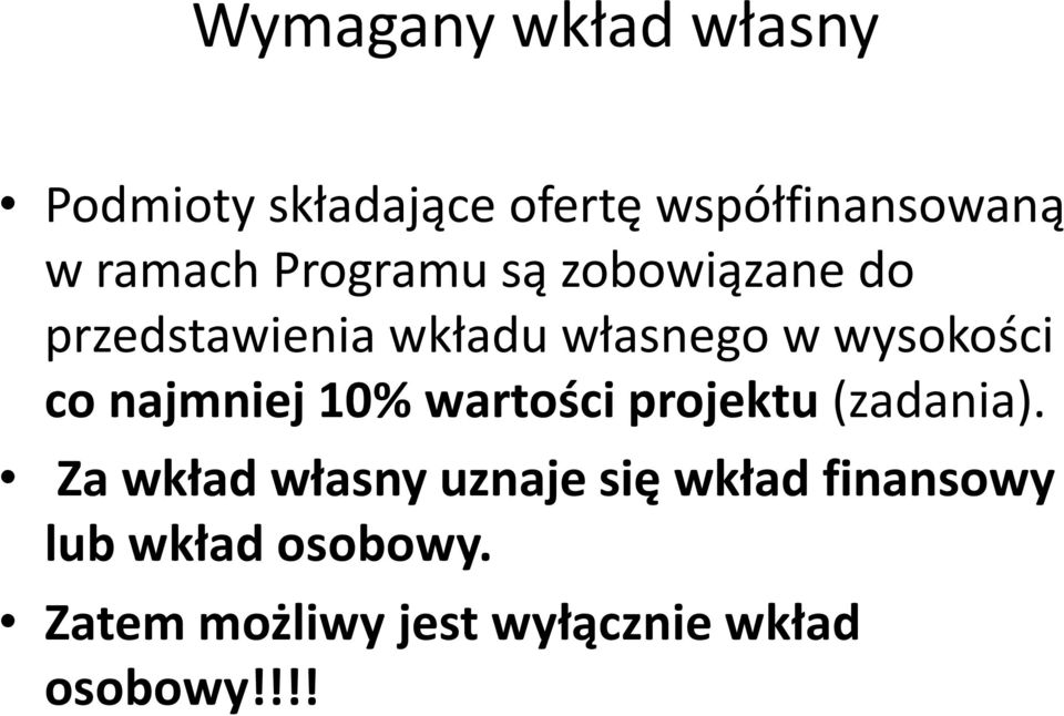 najmniej 10% wartości projektu (zadania).