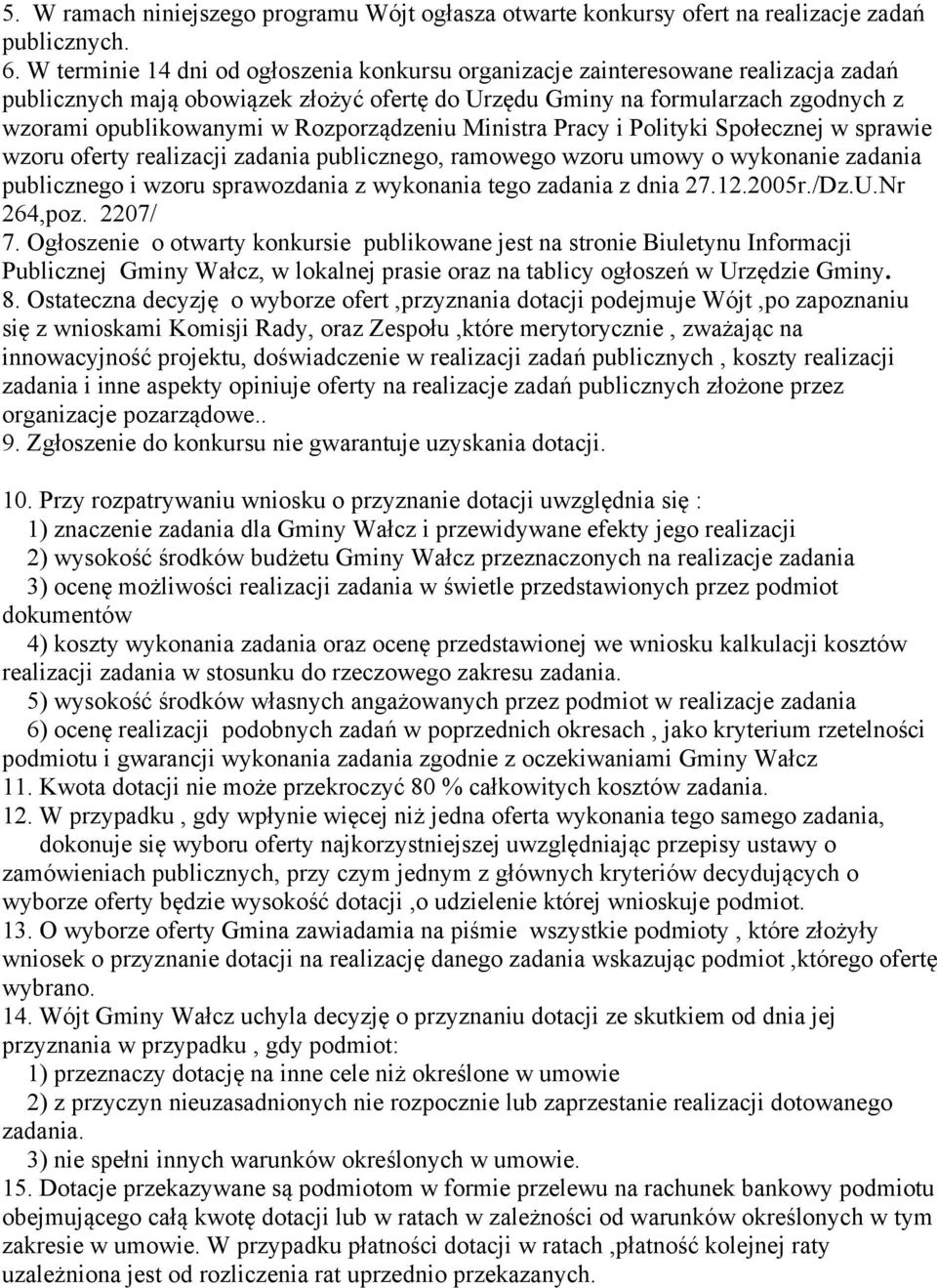 Rozporządzeniu Ministra Pracy i Polityki Społecznej w sprawie wzoru oferty realizacji zadania publicznego, ramowego wzoru umowy o wykonanie zadania publicznego i wzoru sprawozdania z wykonania tego