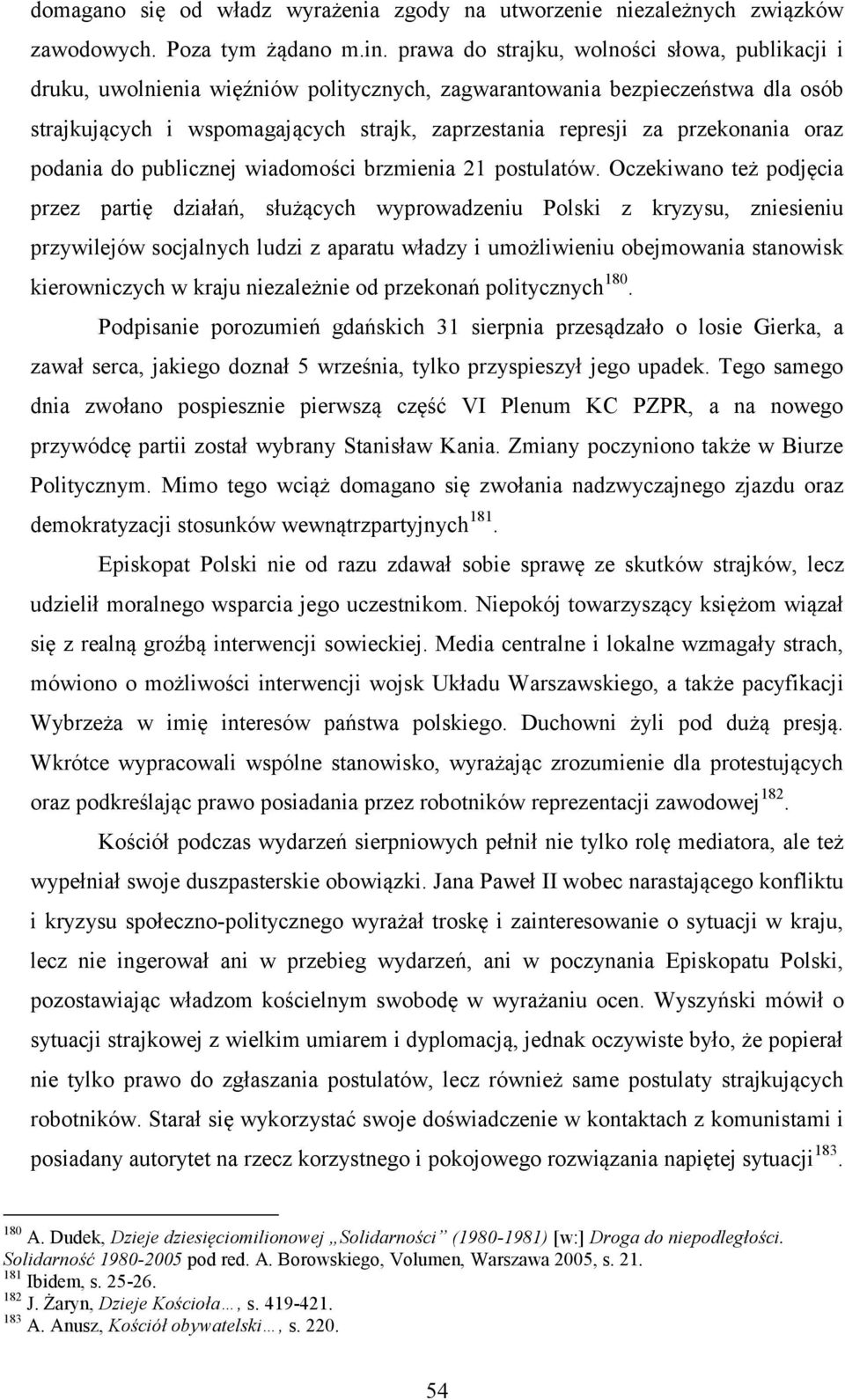 przekonania oraz podania do publicznej wiadomości brzmienia 21 postulatów.