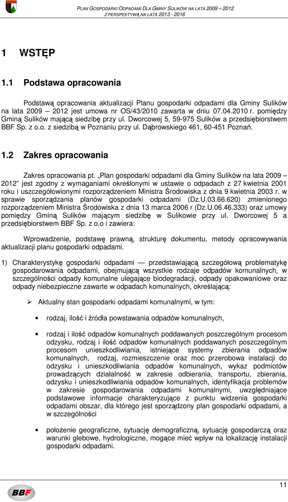 2 Zakres opracowania Zakres opracowania pt.