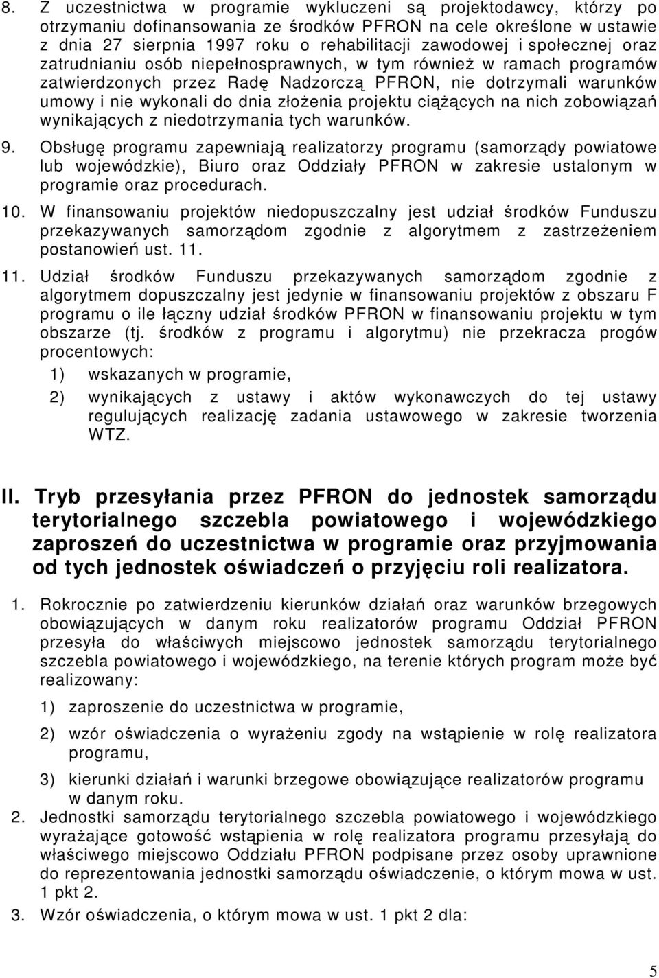 ciążących na nich zobowiązań wynikających z niedotrzymania tych warunków. 9.