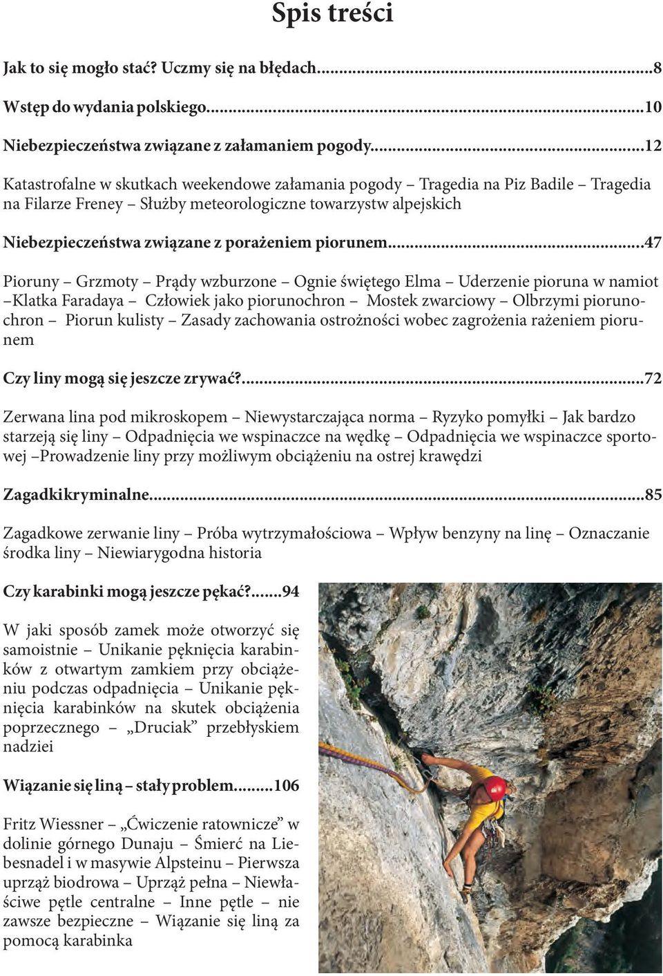..47 Pioruny Grzmoty Prądy wzburzone Ognie świętego Elma Uderzenie pioruna w namiot Klatka Faradaya Człowiek jako piorunochron Mostek zwarciowy Olbrzymi piorunochron Piorun kulisty Zasady zachowania