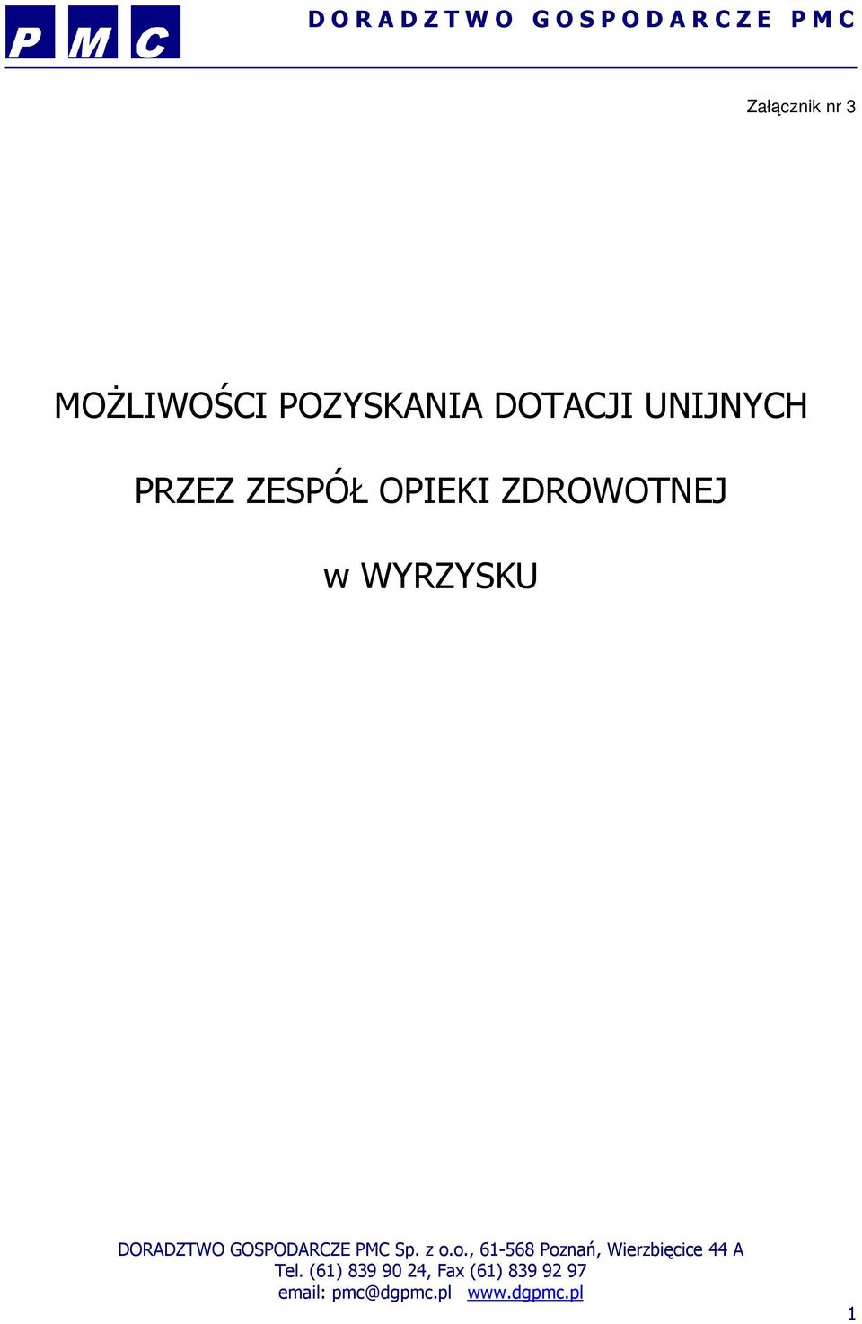 DOTACJI UNIJNYCH PRZEZ